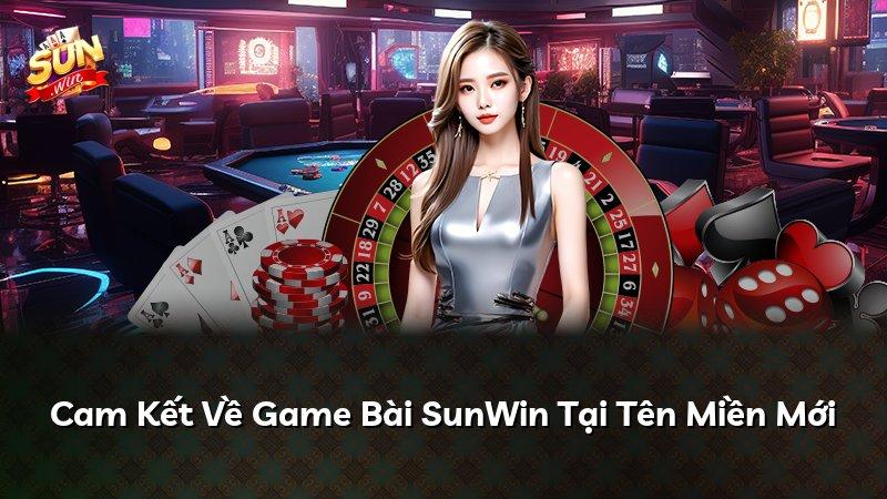 Cam Kết Về Game Bài SunWin Tại Tên Miền Mới